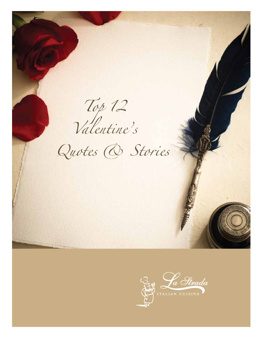 La Strada Restaurant Top 12 Valentine's Quotes & Stories